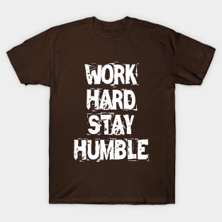 Work Hard Stay Humble T-Shirt